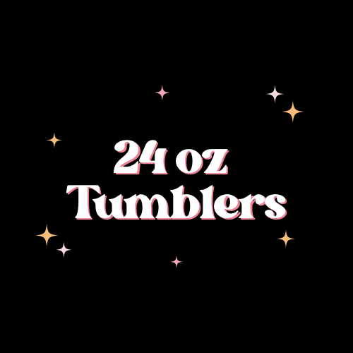24 Oz Tumblers