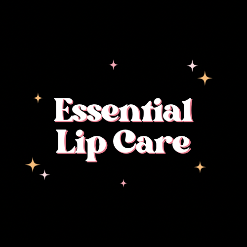 Essential Lip Care