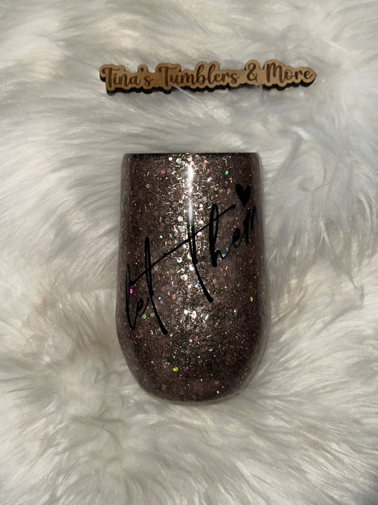 Let Them Wine Tumbler